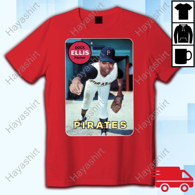 Dock Ellis pitcher Pirates baseball 1969 Topps Rookie shirt, hoodie,  sweater and v-neck t-shirt